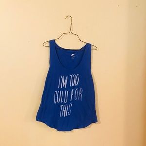 Old Navy Tops - “I’m Too Cold For This” Tank Top Old Navy Tops - “I’m Too Cold For This” Tank Top